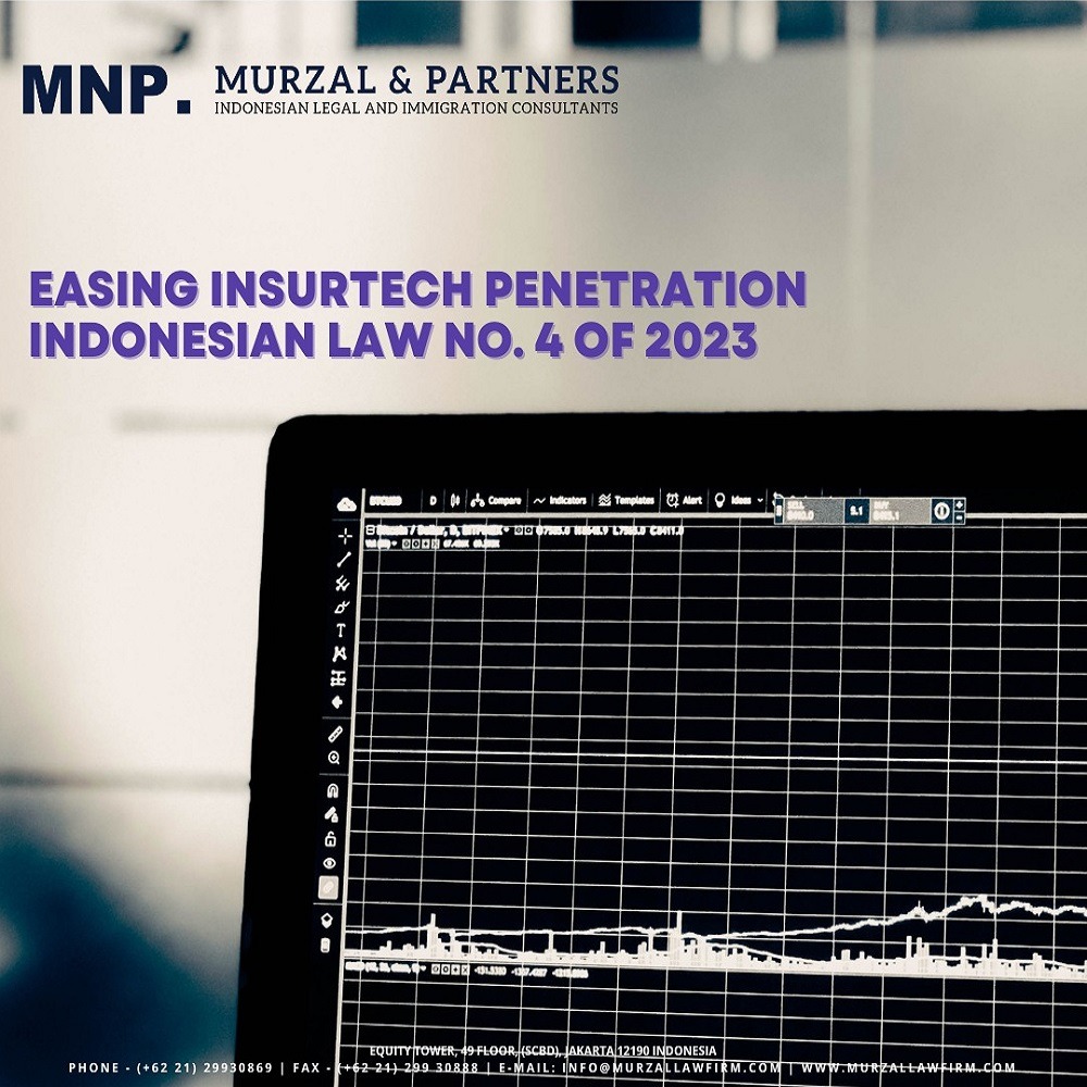 Indonesian Law No. 4 of 2023 – Easing Insurtech Penetration  - Murzal & Partners