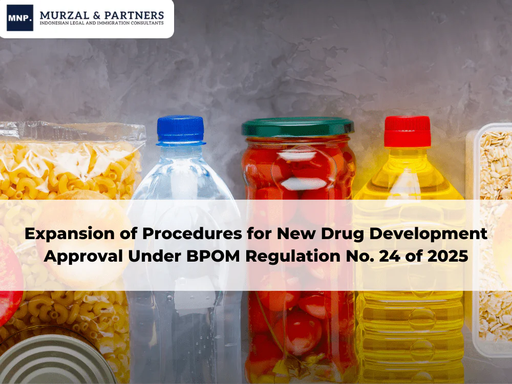 Expansion of Procedures for New Drug Development Approval Under BPOM Regulation No. 24 of 2025