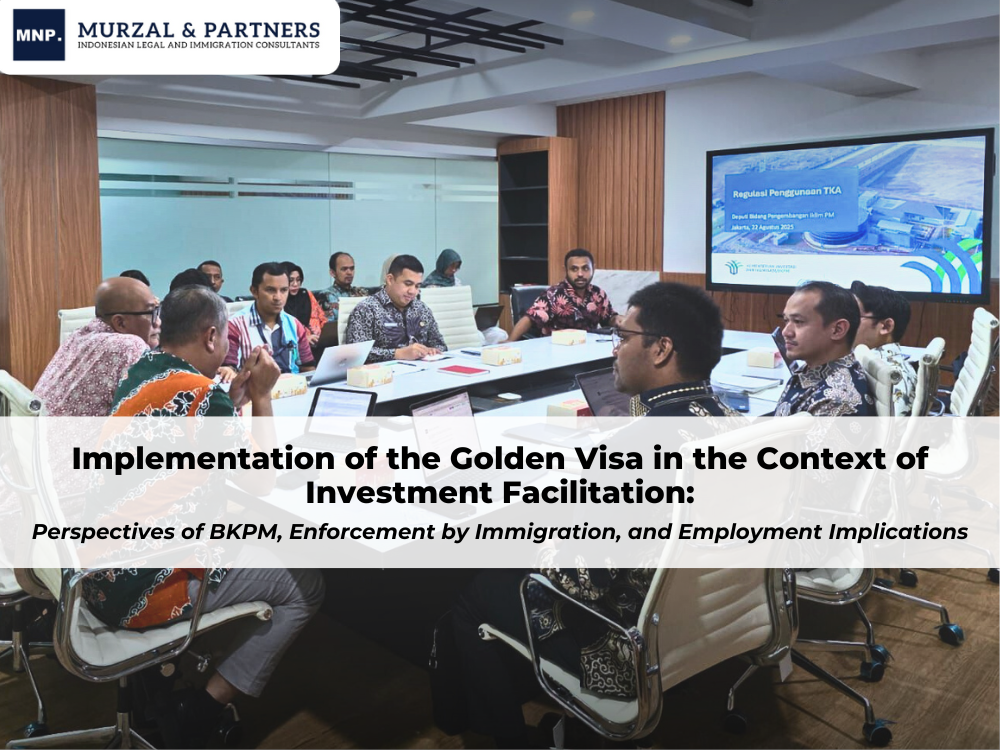 Implementation of the Golden Visa in the Context of Investment Facilitation: Perspectives of BKPM, Enforcement by Immigration, and Employment Implications