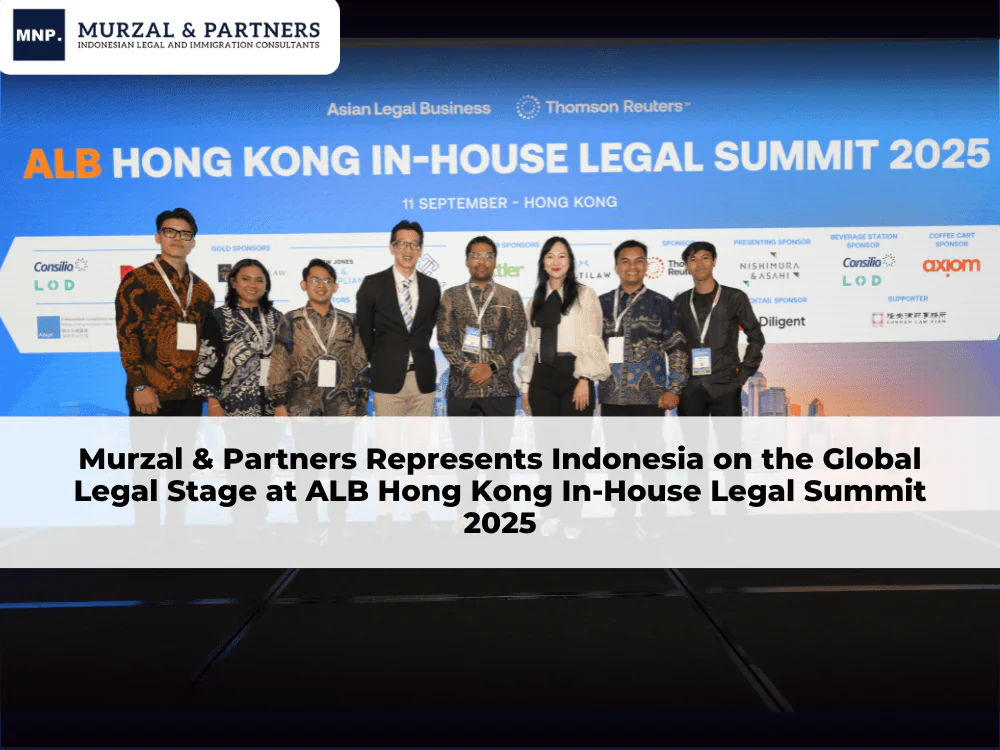 Murzal & Partners (MNP) Represents Indonesia on the Global Legal Stage at ALB Hong Kong In-House Legal Summit 2025